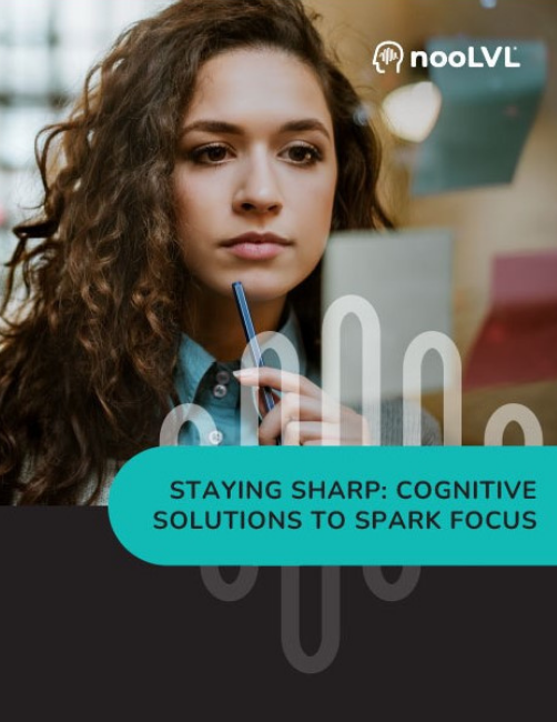 White Paper_ Staying Sharp; Cognitive Solutions to Spark Focus